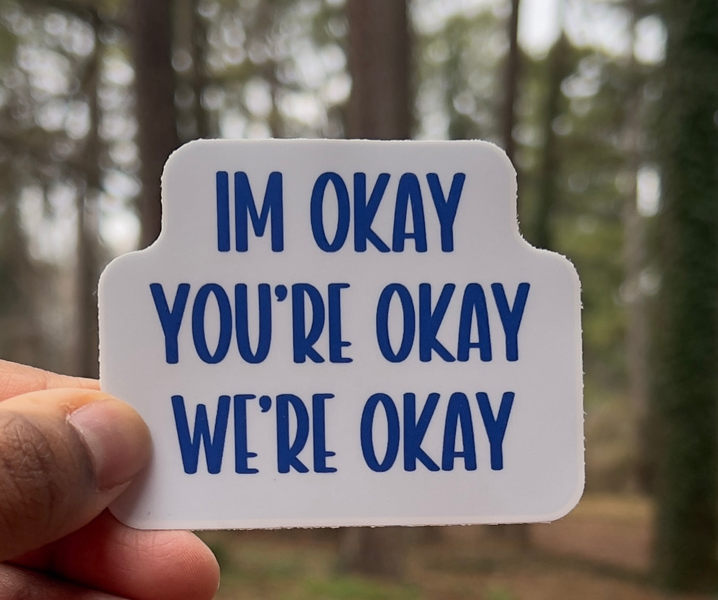 We're okay