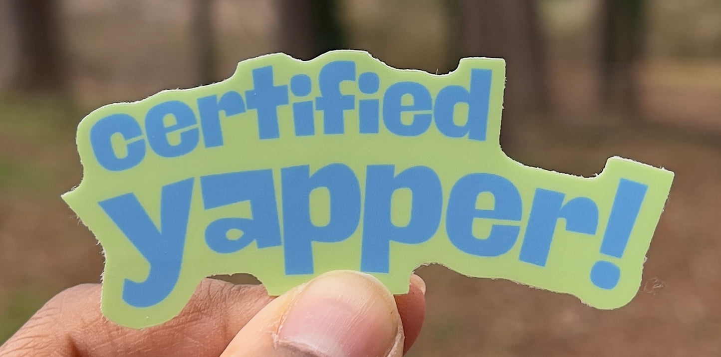 Certified Yapper