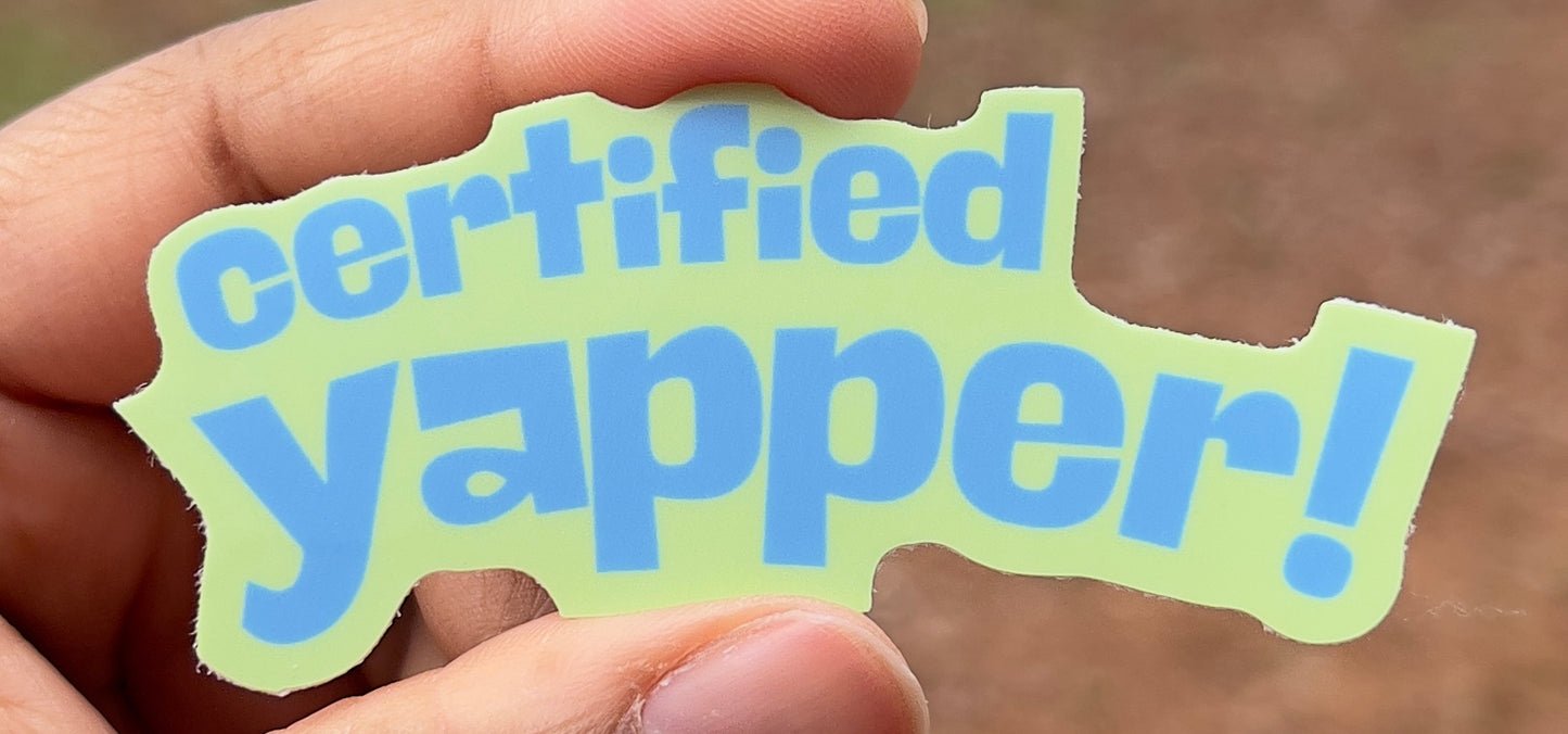 Certified Yapper
