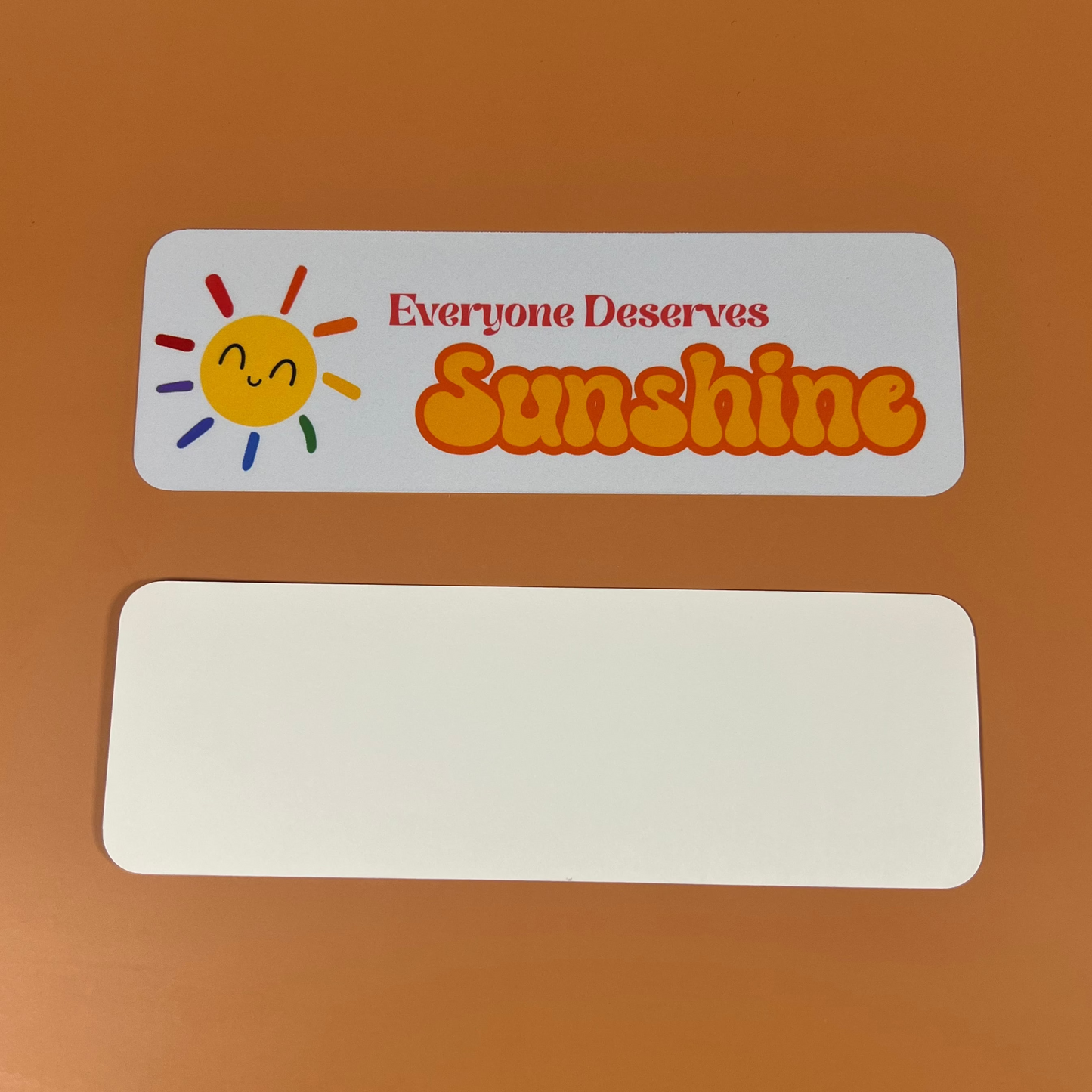Everyone Deserves Sunshine Bookmark