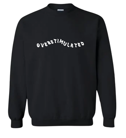 Overstimulated Crewneck (Black)