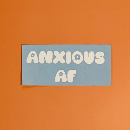 Anxious AF Decal