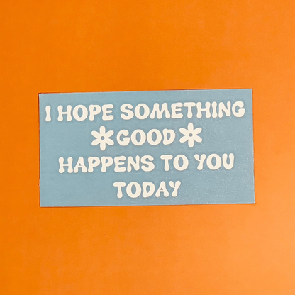 Something Good Decal