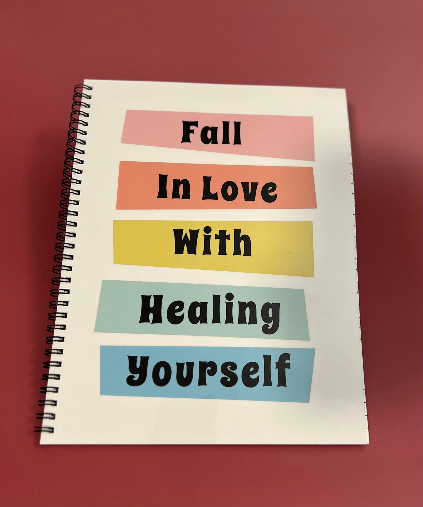 Fall In Love With Healing Yourself Notebook