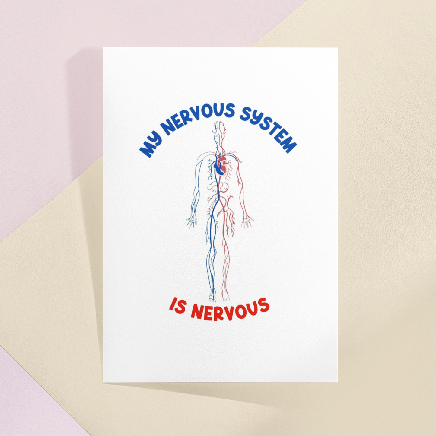 My nervous system is nervous print