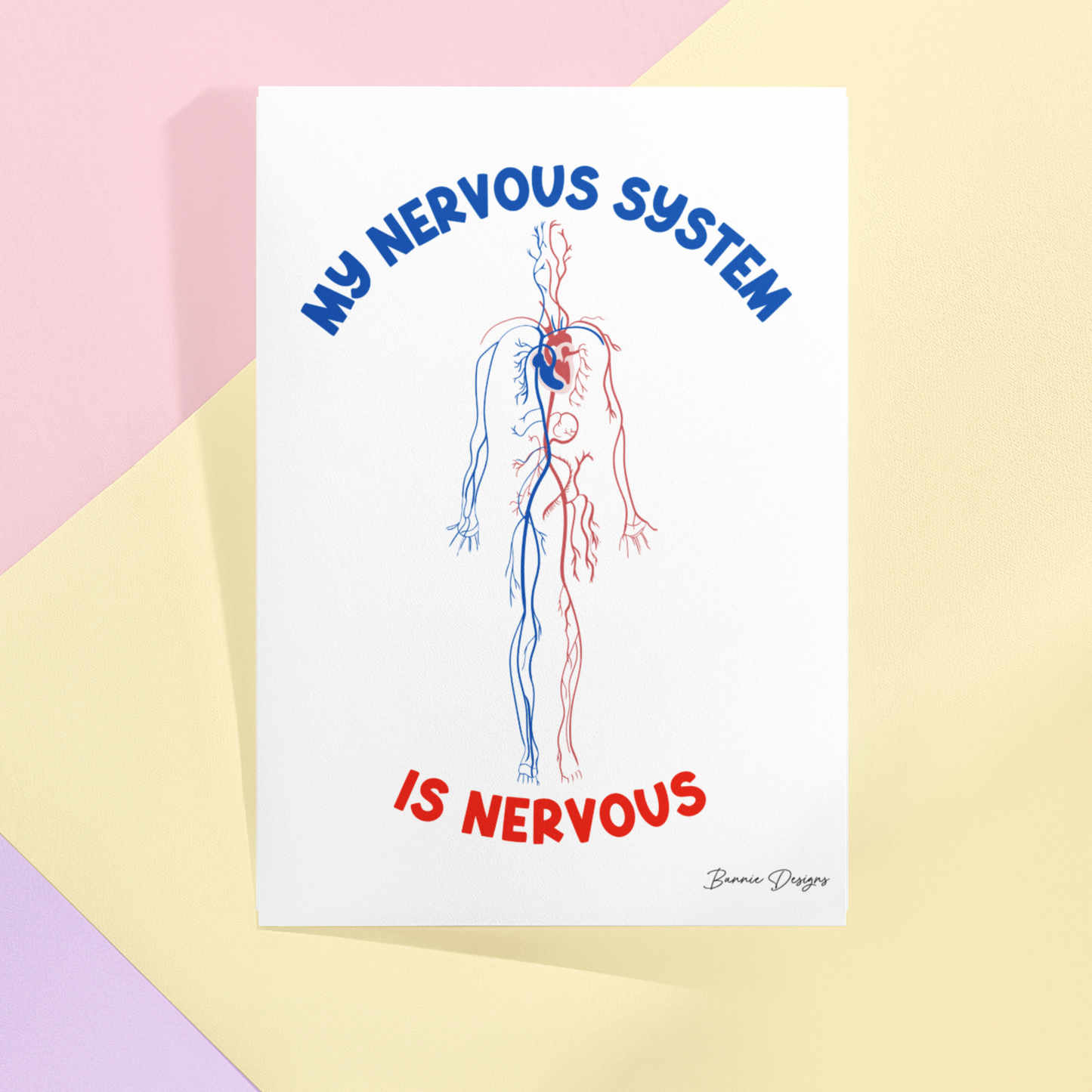 My nervous system is nervous print