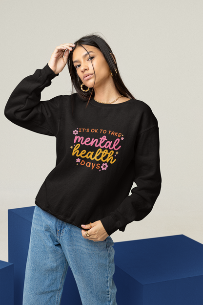 It's Okay To Take Mental Health Days Crewneck (sunset)