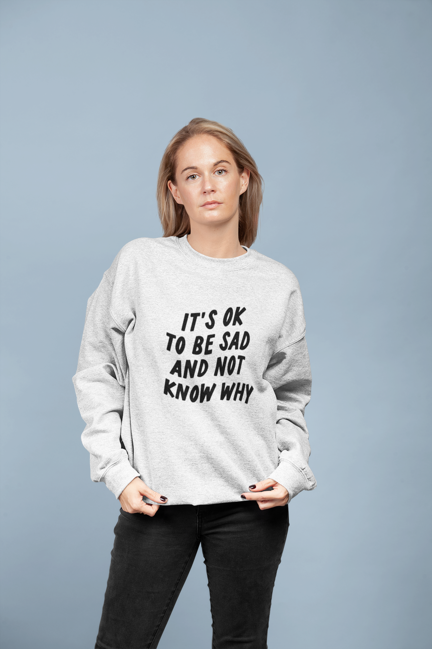 It's Okay To Be Sad Crewneck